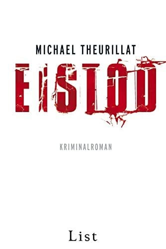 Theurillat, Michael Eistod: Kriminalroman (Ein Kommissar-Eschenbach-Krimi, Band 2)