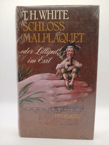 White, T.H. Schloß Malplaquet oder Lilliput im Exil.
