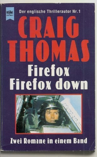 Thomas, Craig Firefox. Firefox down. Zwei Romane in einem Band
