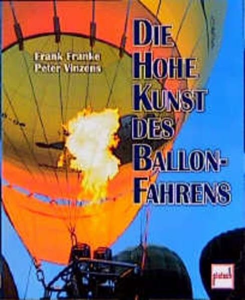 Vinzens, Peter Die Hohe Kunst des Ballonfahrens