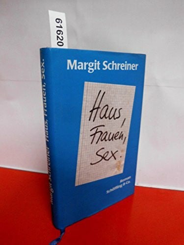Schreiner, Margit Haus, Frauen, Sex: Roman