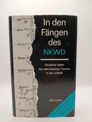 Institut f. Geschichte d. Arbeiterbewegung, Berlin In den Fängen des NKWD: Deutsche Opfer des stalinistischen Terrors in der UdSSR
