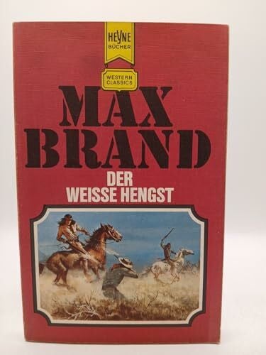 Brand, Max Der weiße Hengst.