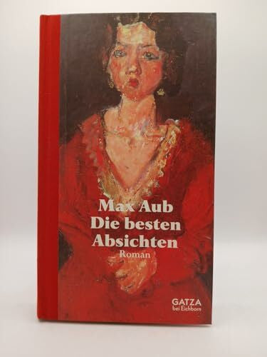 Helmlé, Eugen Die besten Absichten: Roman
