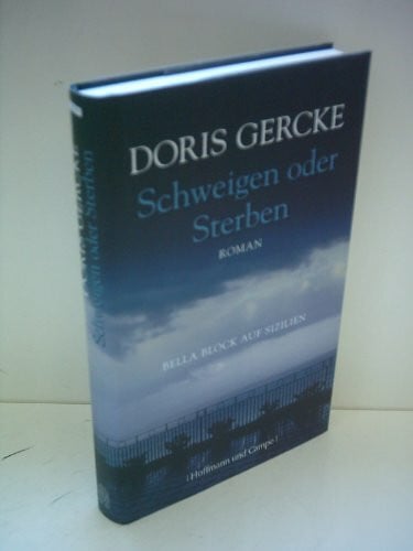 Gercke, Doris Schweigen oder Sterben. Bella Block auf Sizilien