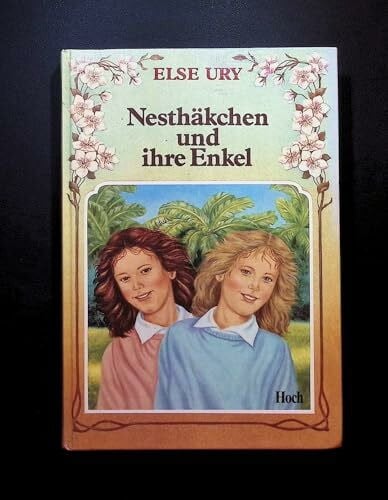 Ury, Else Nesthäkchen, Bd.8, Nesthäkchen und ihre Enkel: Erzählung für junge Mädchen