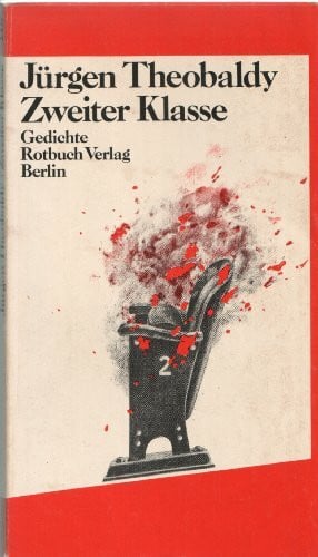 Theobaldy Jürgen Zweiter Klasse. Gedichte
