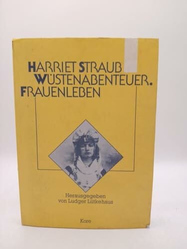 Straub, Harriet Wüstenabenteuer. Frauenleben