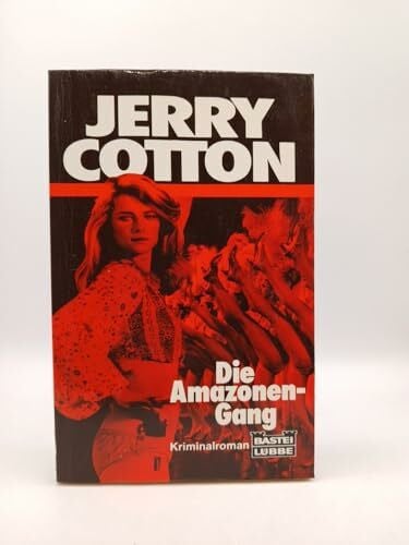 Die Amazonen-Gang (Jerry Cotton. Bastei Lübbe Taschenbücher)