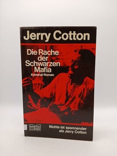Cotton, Jerry Die Rache der Schwarzen Mafia - Kriminalroman