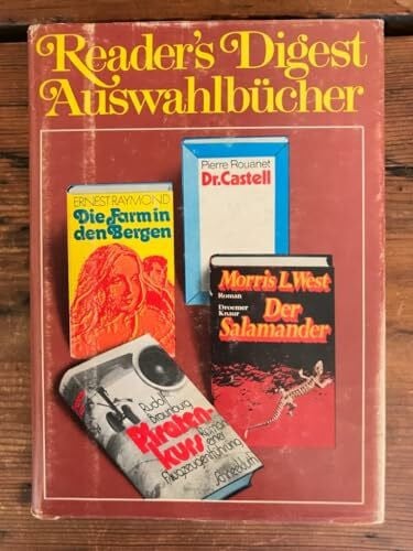 Braunburg, Rudolf Piratenkurs. Raymond, Ernest: Die Farm in den Bergen. Rouanet, Pierre: Dr. Castell. West, Morris: Der Salamander. (Reader's Digest Auswahlbücher)