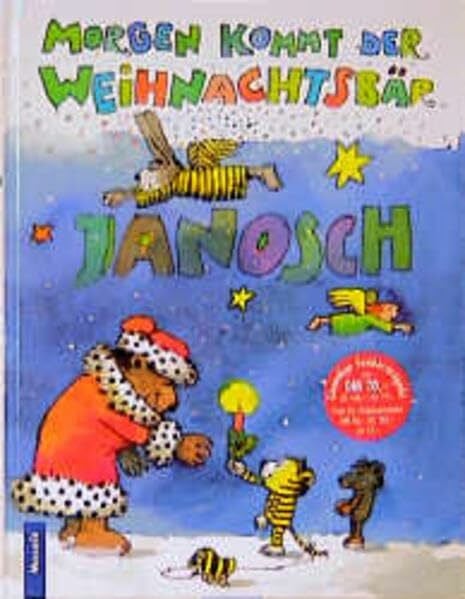 Janosch Morgen kommt der Weihnachtsbär - 24 bärige Geschichten bis Weihnachten, für jeden Tag eine