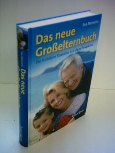 Meinerts, Eva: Das neue Großelternbuch. Für fröhliche Stunden mit dem Enkelkind