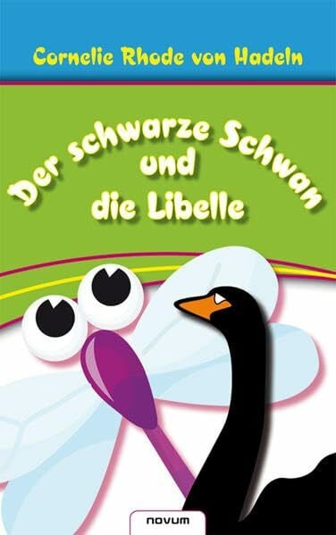 von Hadeln, Cornelie Rhode Der schwarze Schwan und die Libelle