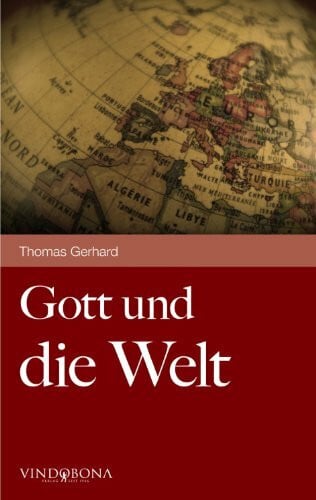 Gerhard, Thomas Gott und die Welt