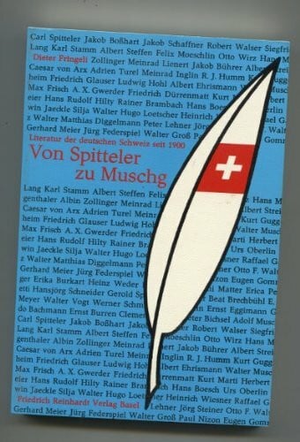 Fringeli, Dieter Von Spitteler zu Muschg. Literatur der deutschen Schweiz seit 1900