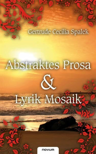 Gertrude Cecilia Spalek Abstraktes Prosa & Lyrik Mosaik