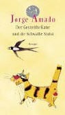 Amado, Jorge Der gestreifte Kater und die Schwalbe Sinha