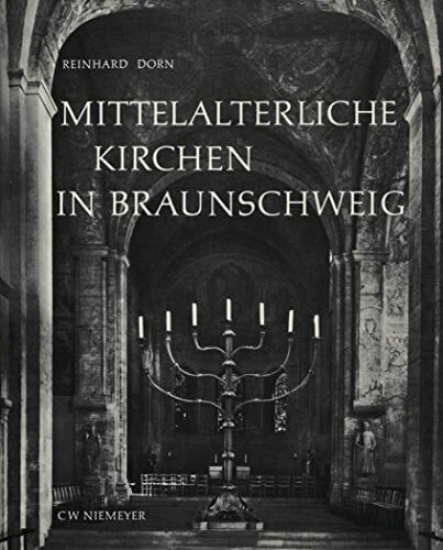 Dorn, Reinhard Mittelalterliche Kirchen in Braunschweig