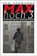 Hermanns, Hen Max hoch 3: 3 Kriminalromane in einem Band