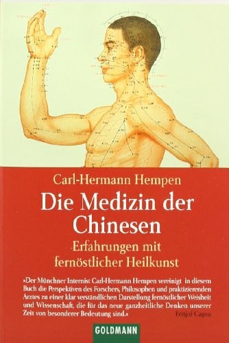 Hempen, Carl-Hermann Die Medizin der Chinesen: Erfahrungen mit fernöstlicher Heilkunst