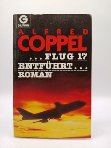 Coppel, Alfred Flug 17 entführt. Roman.