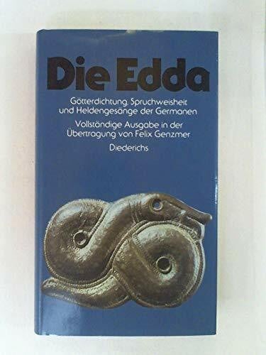 Genzmer, Felix [Übers.] Die Edda. Götterdichtung, Spruchweisheit und Heldengesänge der Germanen