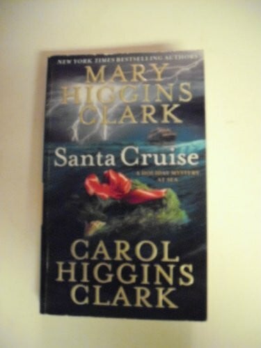 Clark, Carol Higgins Santa Cruise: A Holiday Mystery at Sea