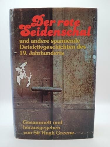 unbekannt Der Rote Seidenschal und andere spannende Detektivgeschichten des 19. Jahrhunderts