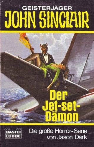 Dark, Jason Der Jet-set-Dämon (John Sinclair. Bastei Lübbe Taschenbücher)