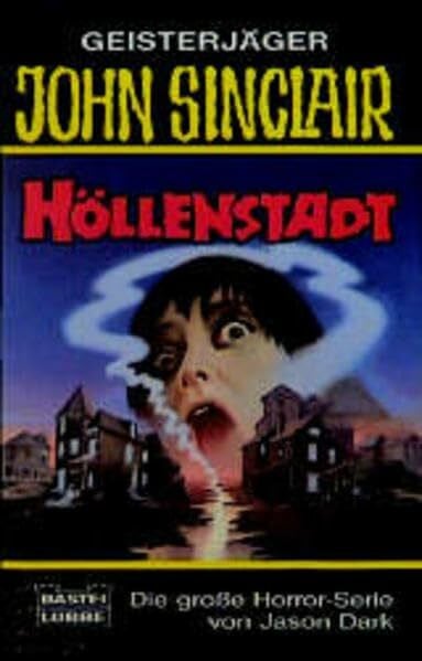Dark, Jason Höllenstadt (John Sinclair. Bastei Lübbe Taschenbücher)