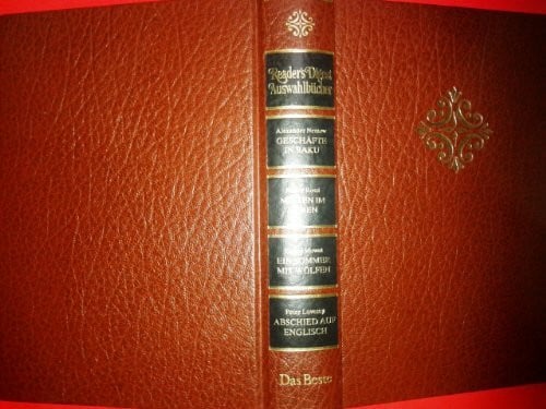 Nemow, Alexander Geschäfte in Baku. - Rossi, Nancy: Mitten im Leben. - Mowat, Farley: Ein Sommer mit Wölfen. - Lovesey, Peter: Abschied auf Englisch (Reader's Digest Auswahlbücher)