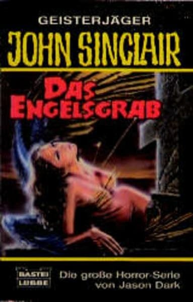 Dark, Jason Das Engelsgrab (John Sinclair. Bastei Lübbe Taschenbücher)