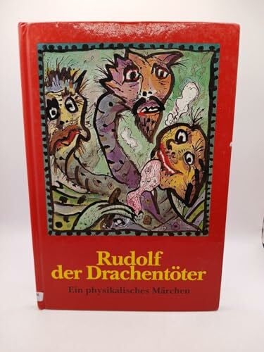Karau, Martin Rudolf, der Drachentöter. Ein physikalisches Märchen