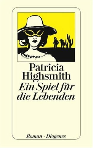 Highsmith, Patricia Ein Spiel für die Lebenden