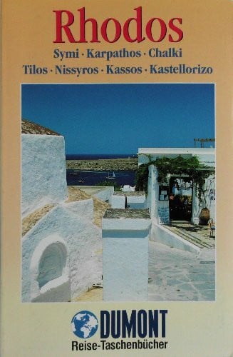 Hans E. Latzke Rhodos: Symi - Karpathos - Chalki - Tilos - Nissyros - Kassos - Kastellorizo