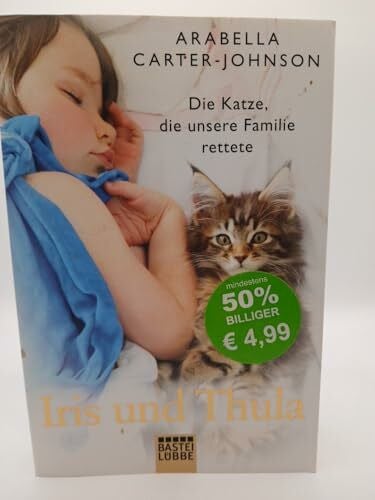 Schmid, Bernhard Iris und Thula: Die Katze, die unsere Familie rettete