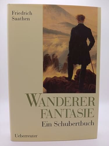 Saathen, Friedrich Wanderfantasie: Ein Schubertbuch
