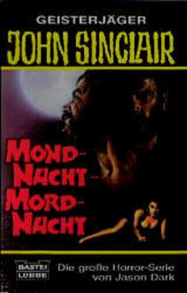 Dark, Jason Mondnacht - Mordnacht (John Sinclair. Bastei Lübbe Taschenbücher)