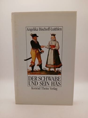 Bischoff-Luithlen, Angelika Der Schwabe und sein Häs
