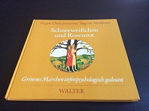 Eugen Drewermann / Ingritt Neuhaus Schneeweißchen und Rosenrot