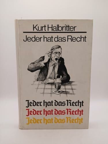 Kurt Halbritter Jeder Hat Das Recht