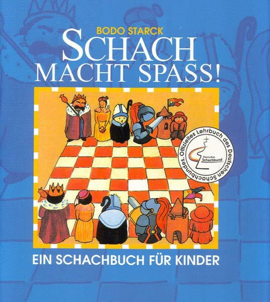 Starck, Bodo Schach macht Spaß!