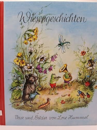 Lore Hummel Wiesengeschichten, Verse und Bilder,