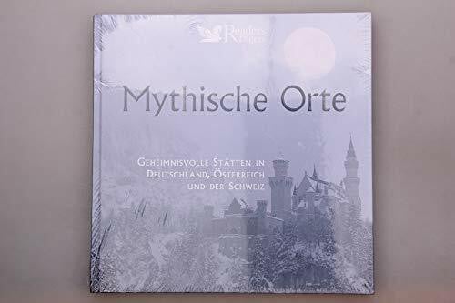 Schürmann-Mock, Iris Mythische Orte: Geheimnisvolle Stätten in Deutschland, Österreich und der Schweiz