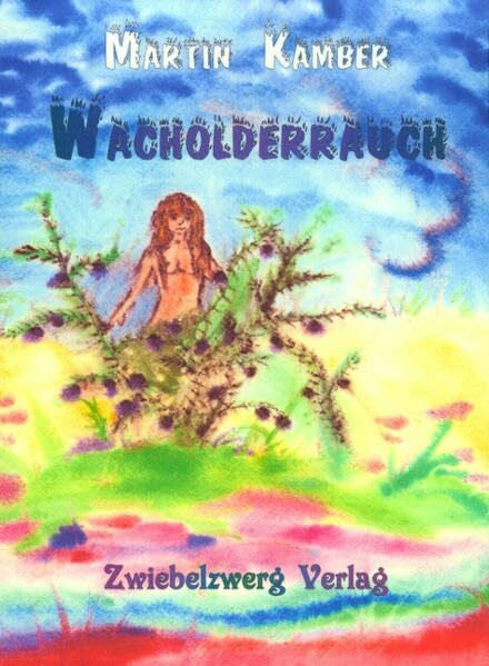 Laufenburg, Heike Wacholderrauch: Eine Erzählung aus der Vorzeit