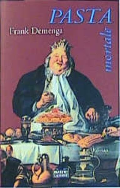 Demenga, Frank Pasta Mortale (Allgemeine Reihe. Bastei Lübbe Taschenbücher)