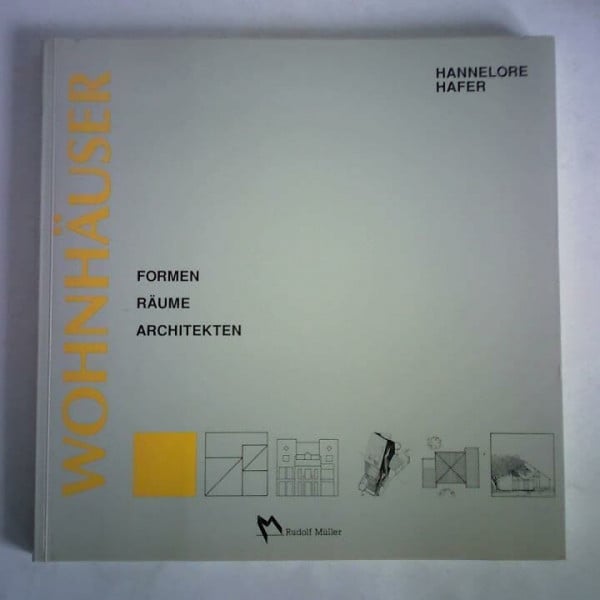 Hafer, Hannelore Wohnhäuser. Formen, Räume, Architekten
