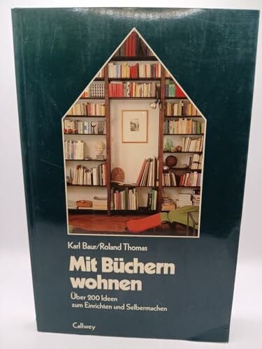 Thomas, Roland Mit Büchern wohnen. Vom kleinen Wandbord bis zur variablen Wohnwand. Über 200 Ideen zum Einrichten und Selbermachen