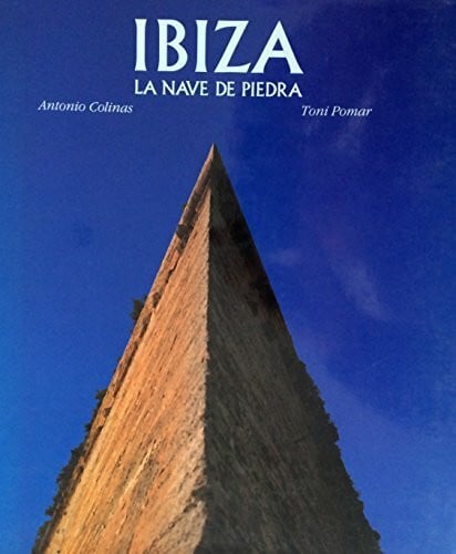 Toni Pomar Ibiza. La Nave de Piedra. Bildband